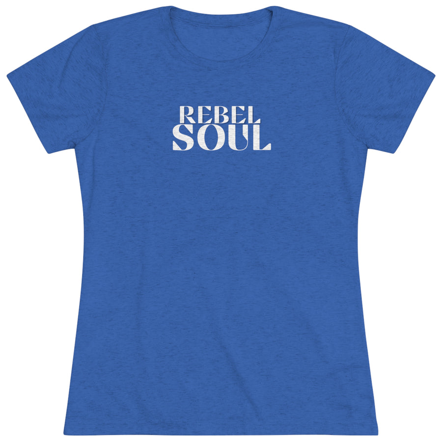 Women's Tri-blend Fitted Tee - Rebel Soul