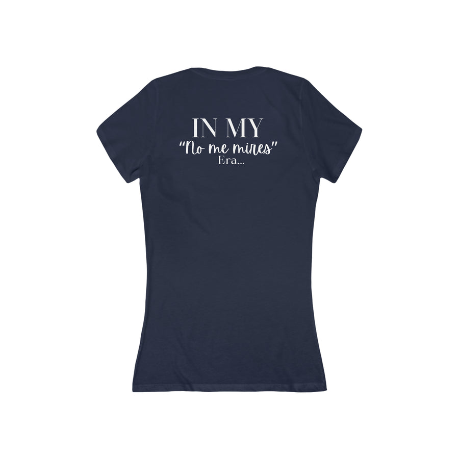 Women's V-neck Tee - "No me Mires" ERA