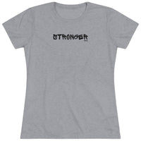 Women's Tri-blend Tee - Stronger