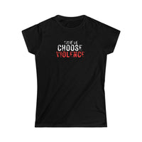 Women's Fitted Tee - Today We Choose Violence