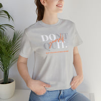 Unisex Jersey Tee - Don't Quit