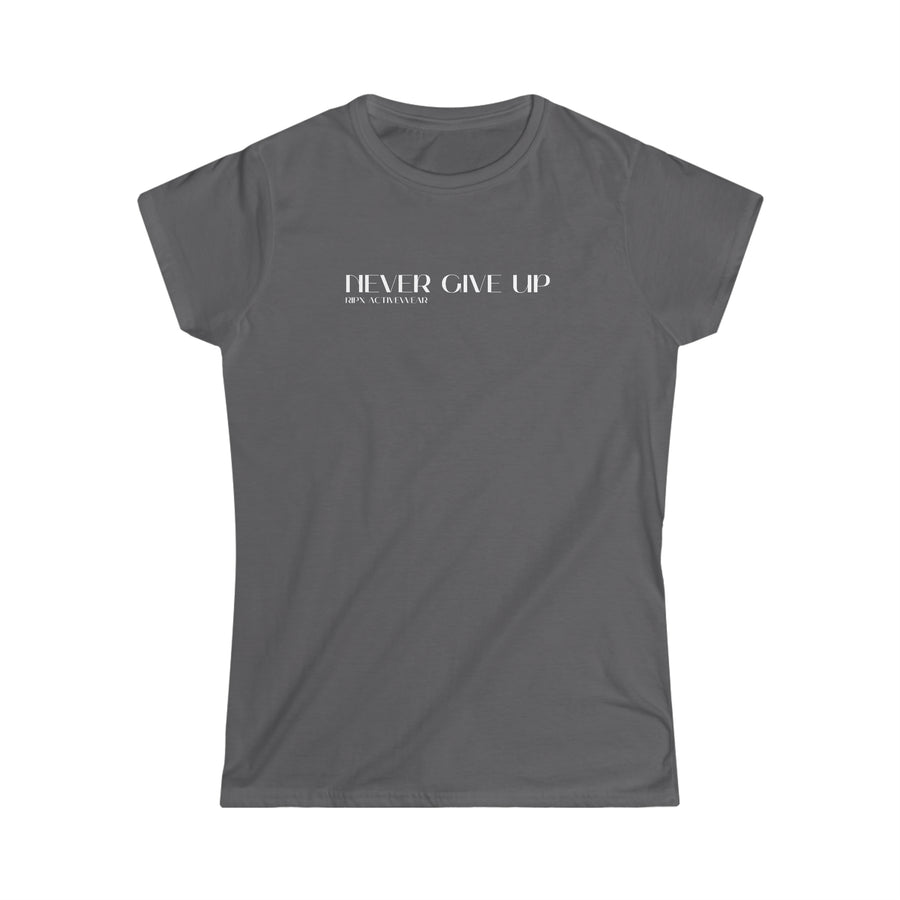 Women's Fitted Tee - Never Give Up