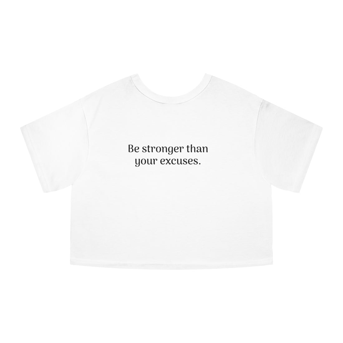 Champion Women's Crop Tee - #RIP Excuses