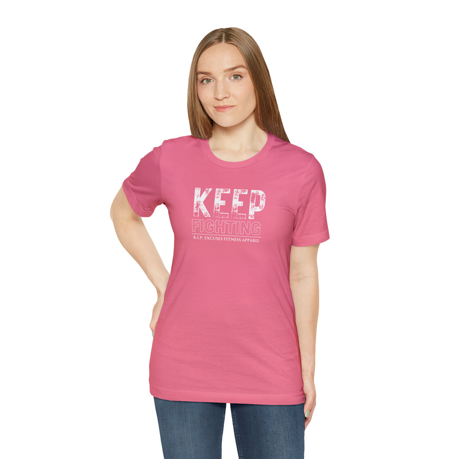 Unisex Cotton Tee - Keep Fighting