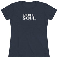 Women's Tri-blend Fitted Tee - Rebel Soul