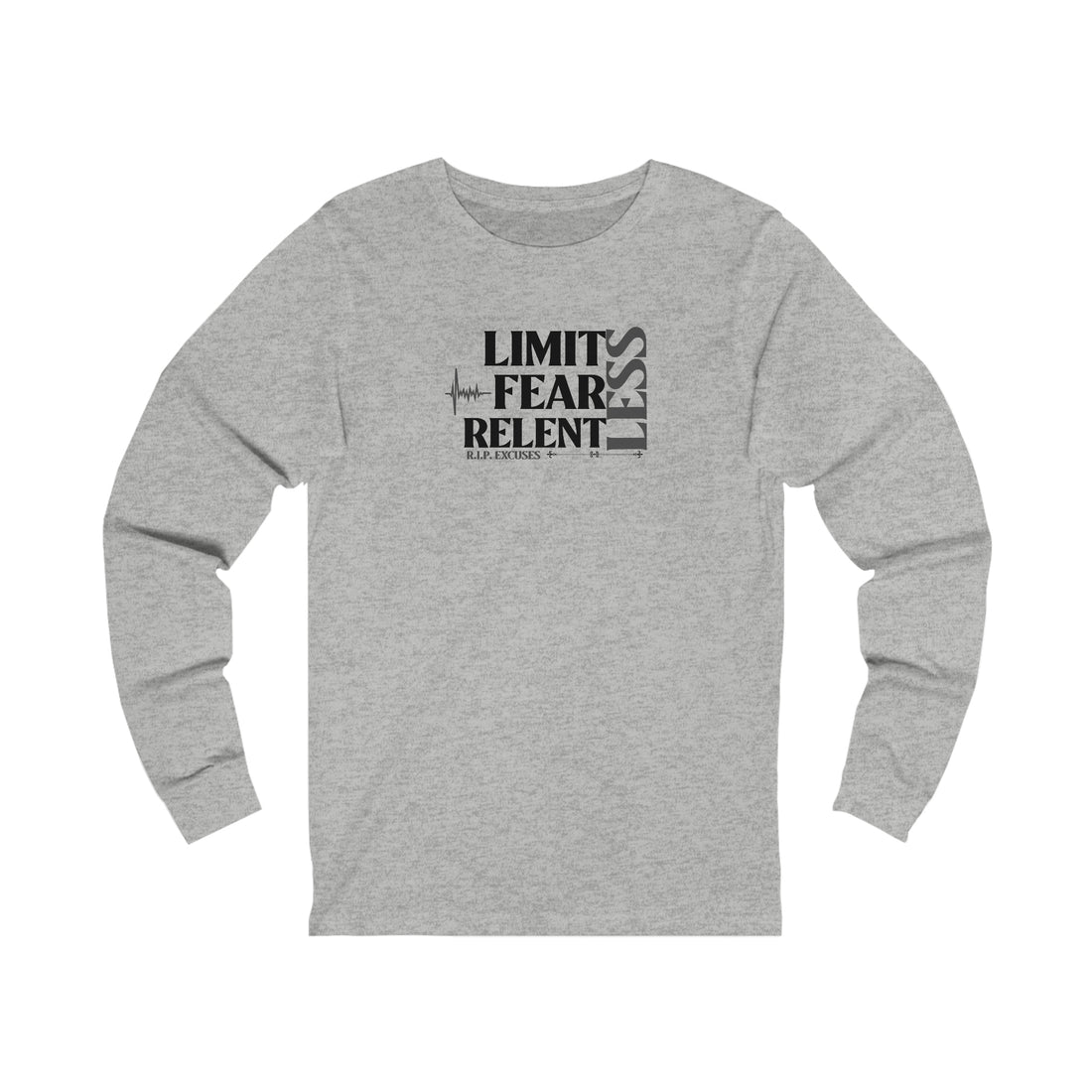 Unisex Jersey Long Sleeve Tee - LimitLess, FearLess, RelentLess