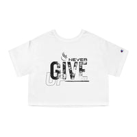 Champion Women's Crop Tee - Never Give Up