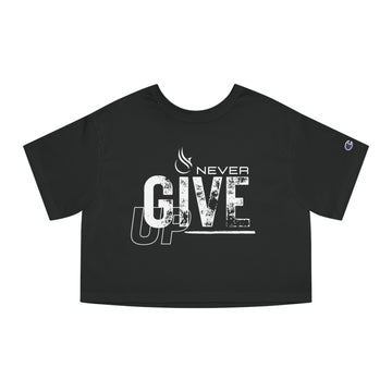 Champion Women's Crop Tee - Never Give Up