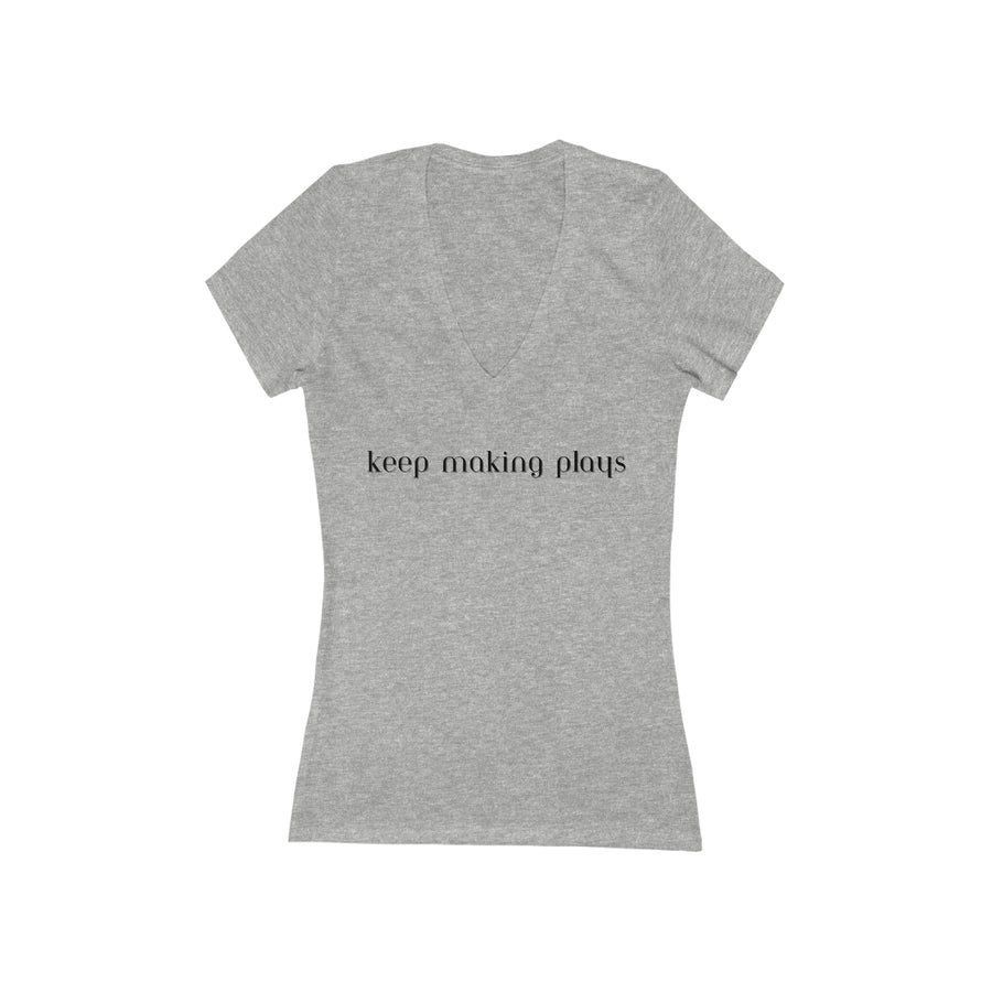 Women's V-neck Tee - Keep Making Plays