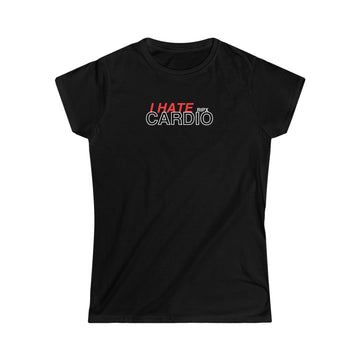 Women's Fitted Tee - I Hate Cardio