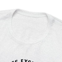 Unisex Jersey Tee - Less Excuses