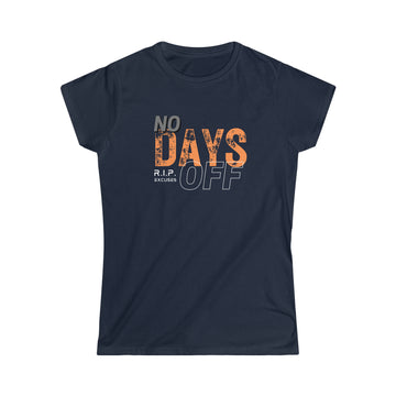 Women's Softstyle Tee - No Days Off