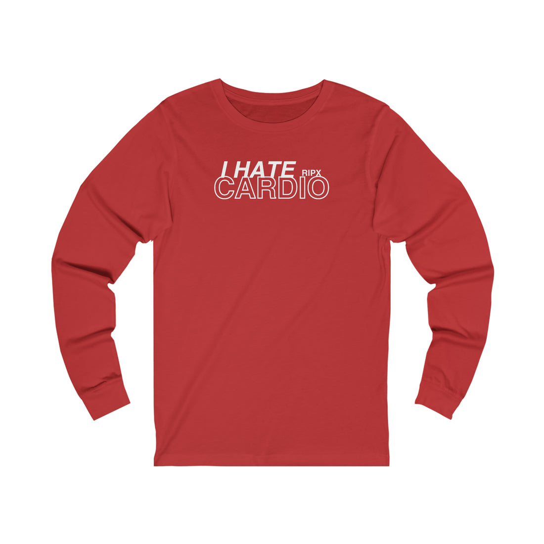 Long Sleeve Tee - I Hate Cardio