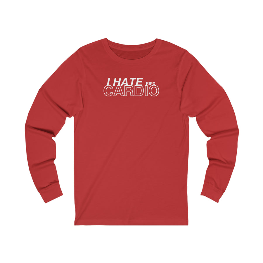 Long Sleeve Tee - I Hate Cardio