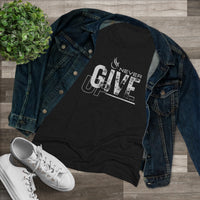 Women's Tri-blend Tee - Never Give Up