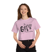 Champion Women's Crop Tee - Never Give Up