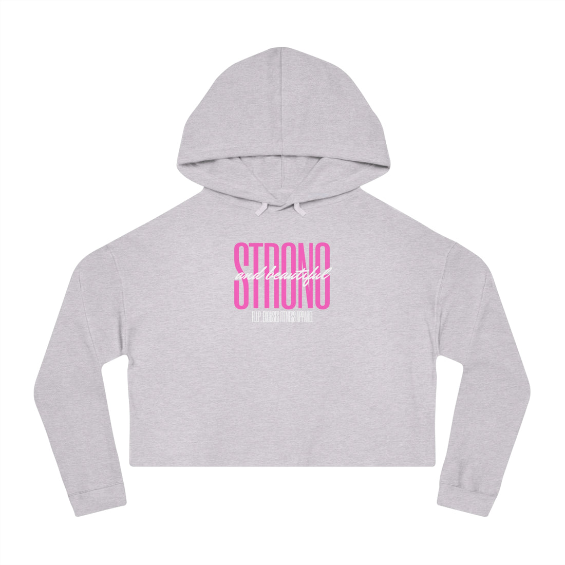 Women’s Crop Hooded Sweatshirt - Strong & Beautiful