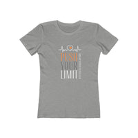 Women's The Boyfriend Tee - Push your Limit