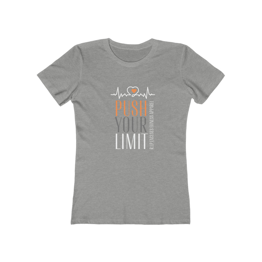 Women's The Boyfriend Tee - Push your Limit