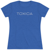 Women's Tri-blend Tee - TOXICA