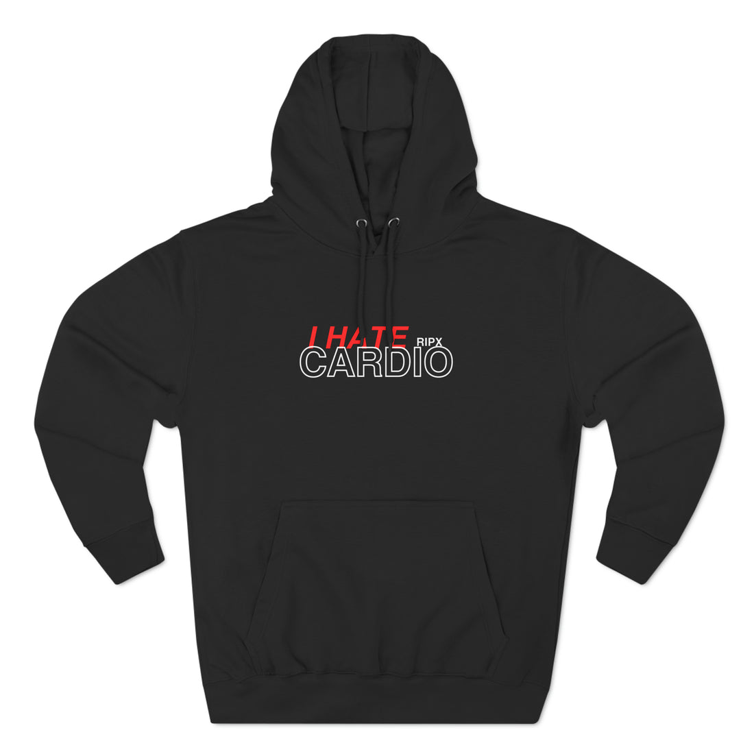 Pullover Hoodie -  I Hate Cardio