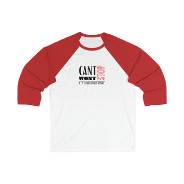 Baseball Tee - Can't Stop, Won't Stop