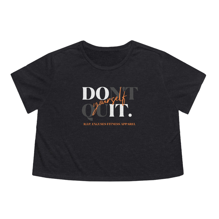 Women's Flowy Cropped Tee - Don't Quit