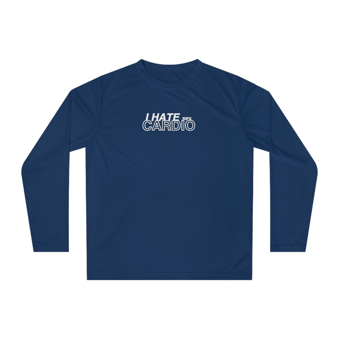 Performance Long Sleeve - I Hate Cardio