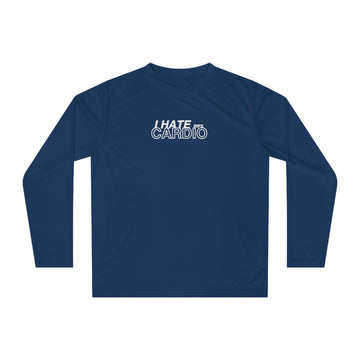 Performance Long Sleeve - I Hate Cardio