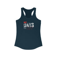 Women's Racerback Tank - No Days Off