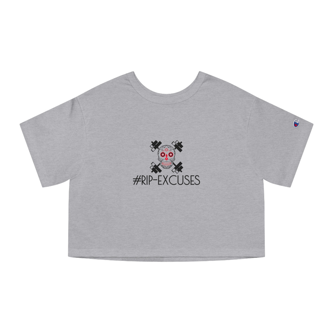 Champion Women's Crop Tee - #RIP Excuses