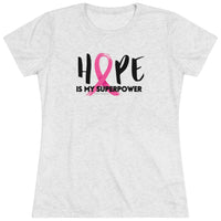 Women's Tri-blend Tee - HOPE is my Superpower