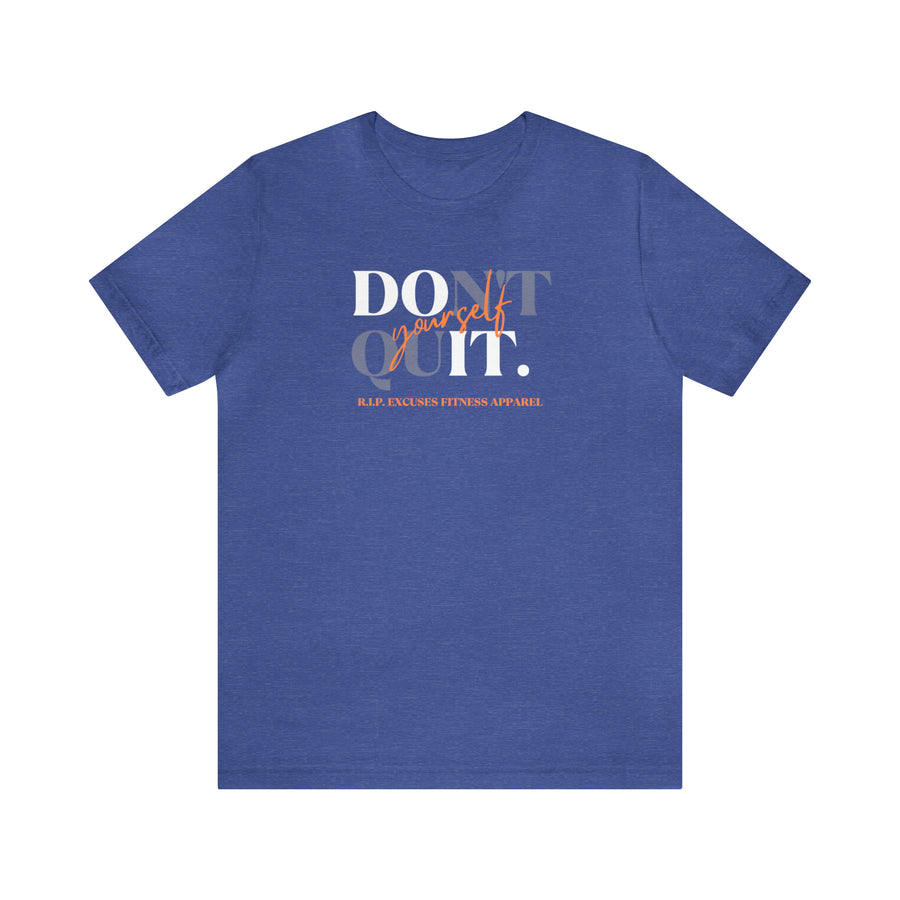 Unisex Jersey Tee - Don't Quit