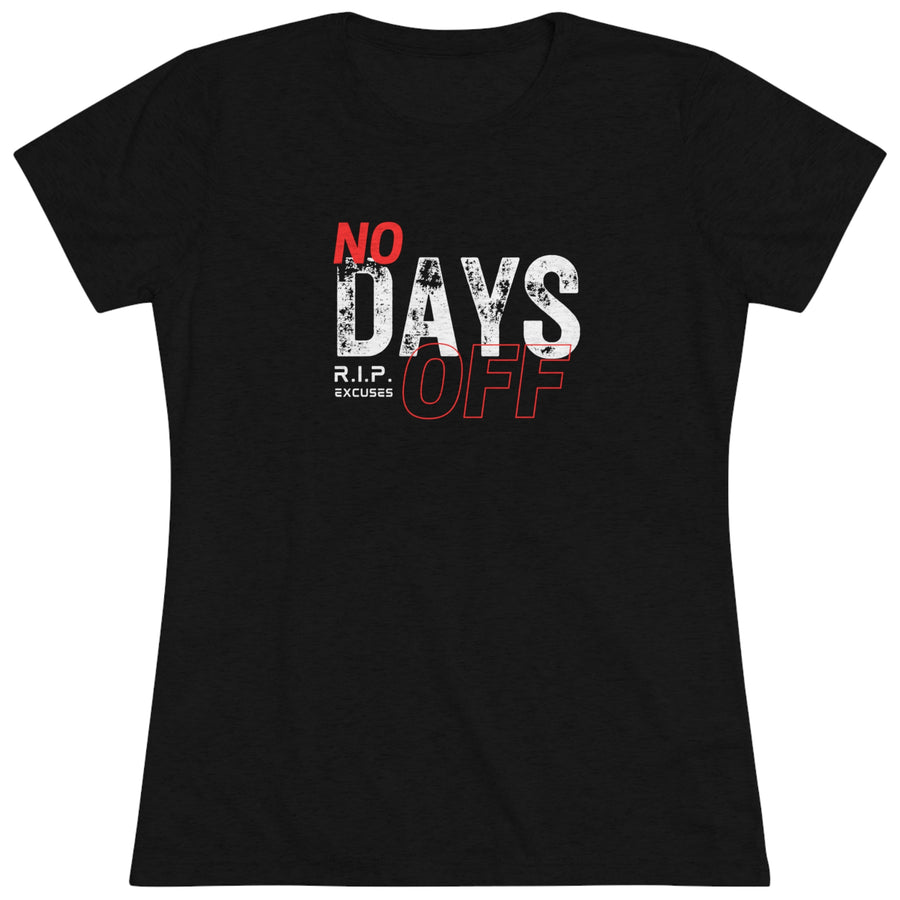 Women's Tri-blend Tee - No Days Off