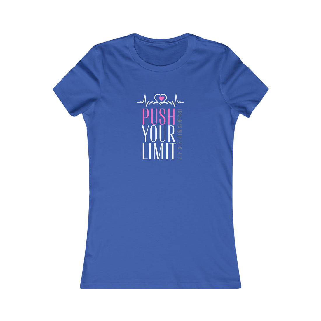 Women's Favorite Tee - Push Your Limit