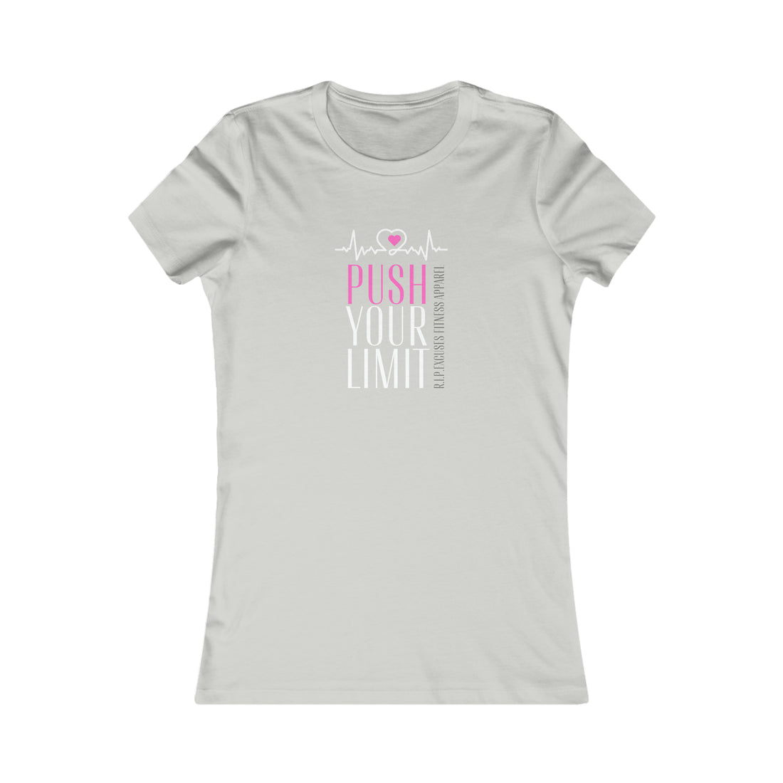 Women's Favorite Tee - Push Your Limit