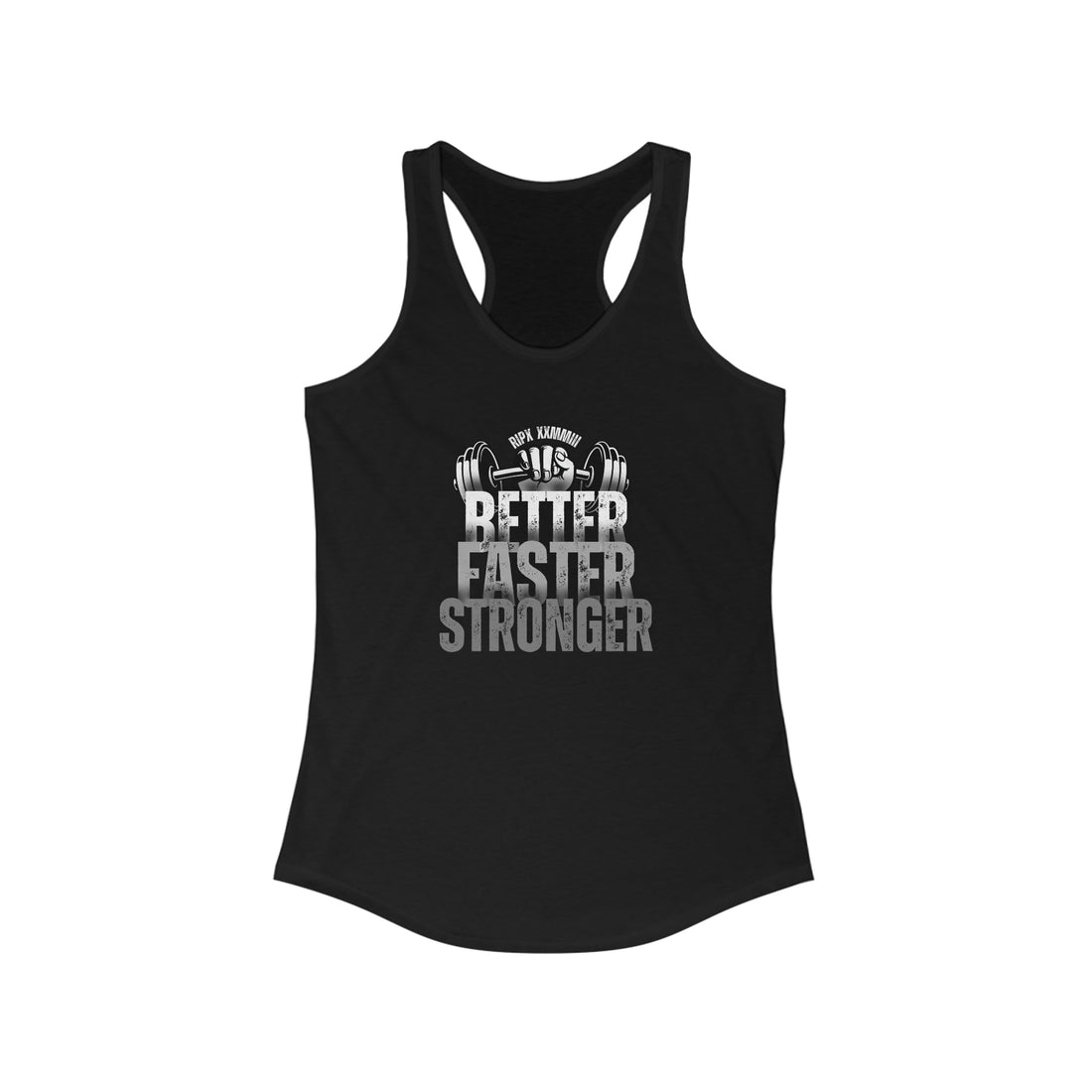 Women's Racerback - BETTER, FASTER, STRONGER