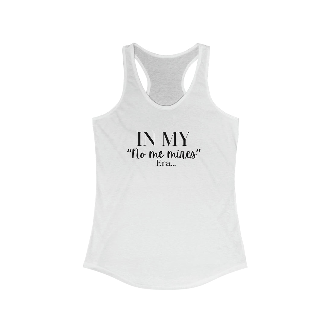 Women's Racerback - "No me Mires" ERA