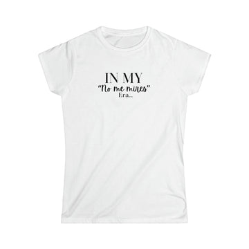 Women's Fitted Tee - "No me Mires" ERA