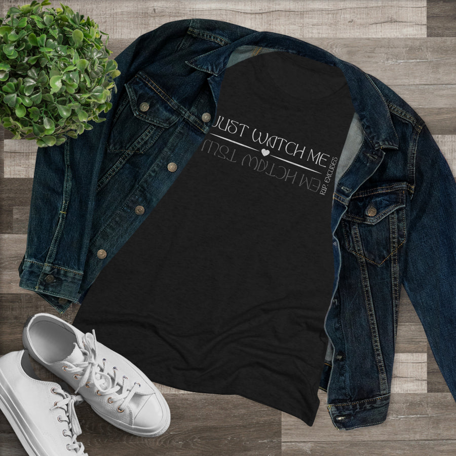 Women's Tri-blend Tee - Just Watch Me