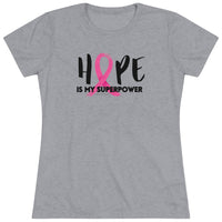 Women's Tri-blend Tee - HOPE is my Superpower