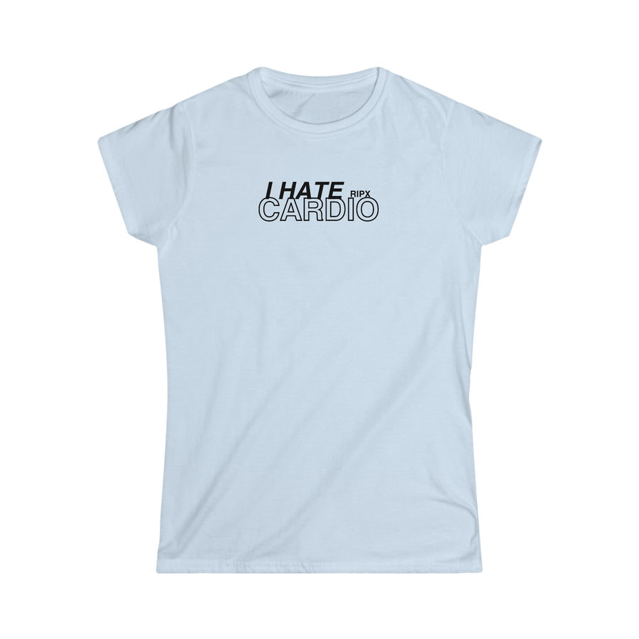 Women's Fitted Tee - I Hate Cardio