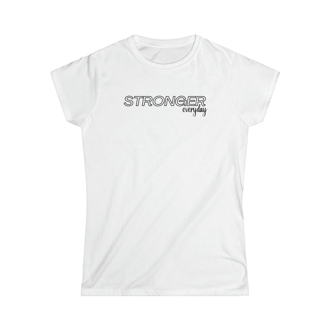 Women's Fitted Tee - Stronger Everyday