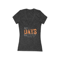 Women' Deep V-Neck Tee - No Days Off