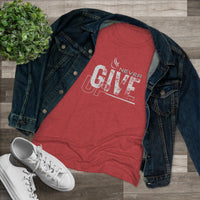 Women's Tri-blend Tee - Never Give Up