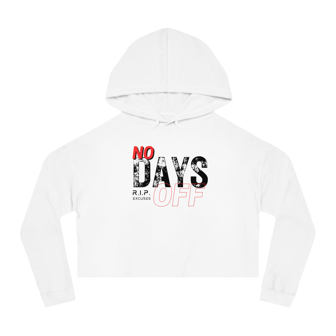 Women's Crop Hooded Sweatshirt - No Days Off