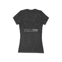 Women' Deep V-Neck Tee - You vs You