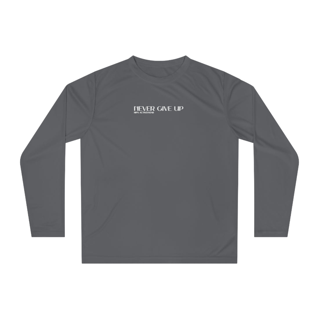 Performance Long Sleeve - Never Give Up