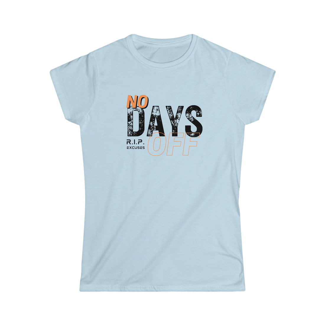 Women's Softstyle Tee - No Days Off