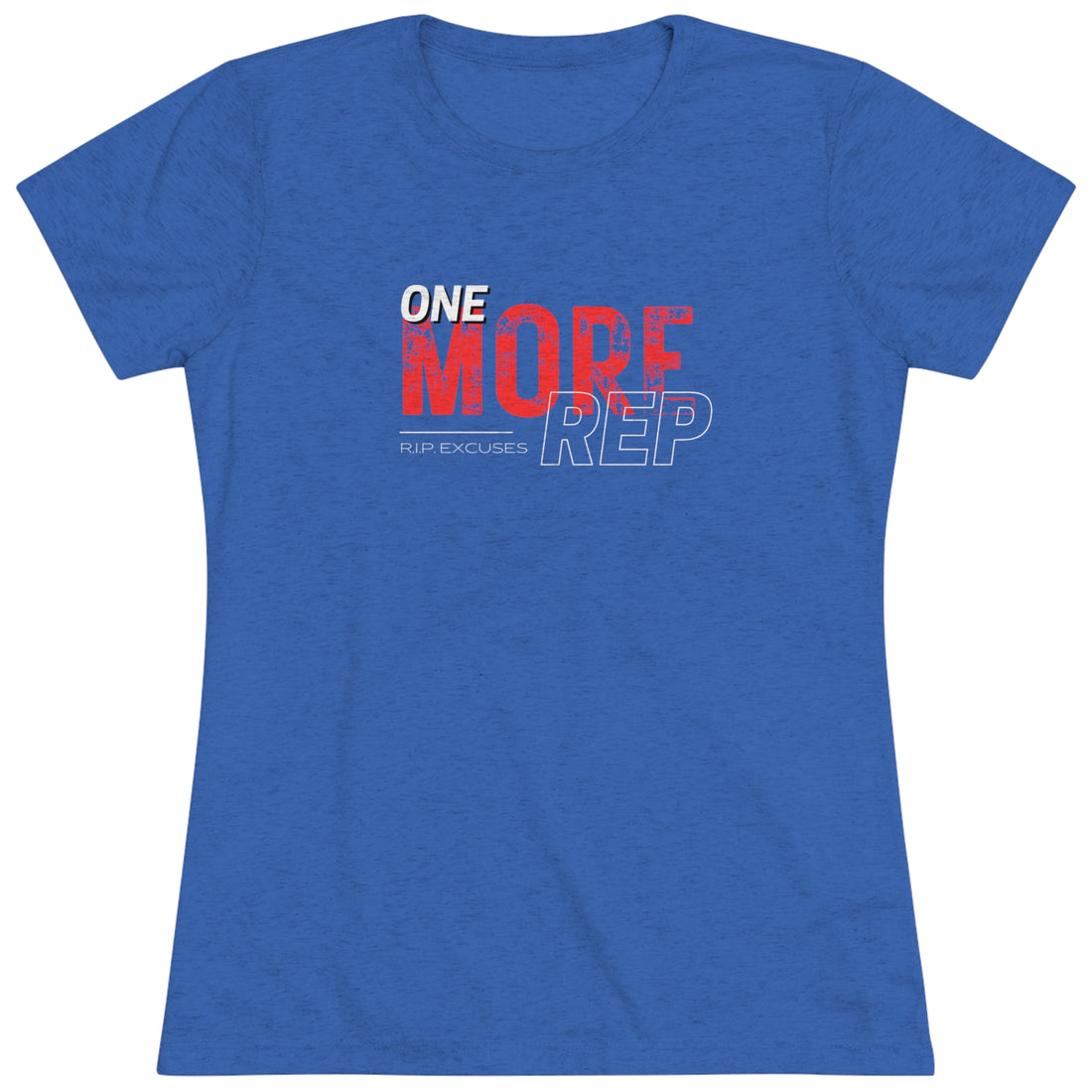 Women's Tri-blend Fitted Tee - One more Rep